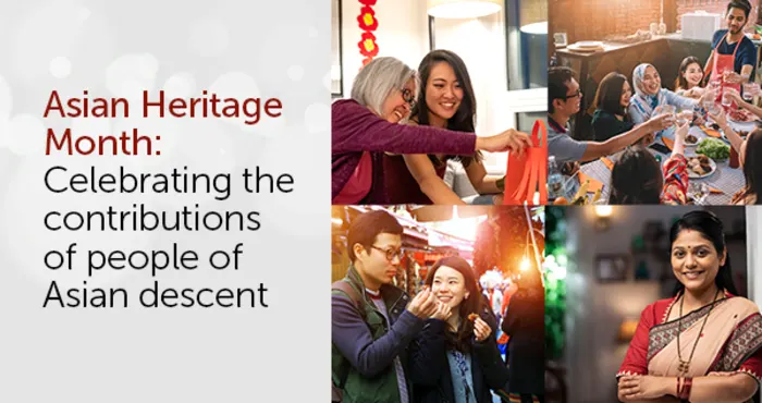 Asian Heritage Month: Celebrating the contributions of people of Asian descent